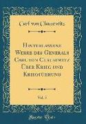 Hinterlassene Werke des Generals Carl von Clausewitz Über Krieg und Kriegführung, Vol. 5 (Classic Reprint)