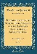 Denkwürdigkeiten des Kaiserl. Russ. Generals von der Infanterie Carl Friedrich Grafen von Toll, Vol. 1 (Classic Reprint)