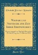 Wagner und Nietzsche zur Zeit Ihrer Freundschaft