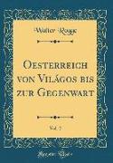 Oesterreich von Világos bis zur Gegenwart, Vol. 2 (Classic Reprint)