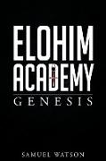 Elohim Academy: Genesis