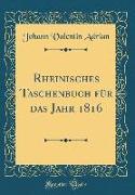 Rheinisches Taschenbuch für das Jahr 1816 (Classic Reprint)