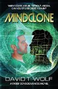 Mindclone: A Cyber Consciousness Novel