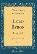 Lord Byron, Vol. 1