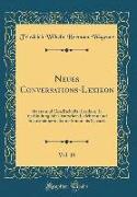 Neues Conversations-Lexikon, Vol. 18