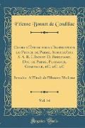 Cours d'Étude pour l'Instruction du Prince de Parme, Aujourd'hui S. A. R. L'Infant D. Ferdinand, Duc de Parme, Plaisance, Guastalle, &C. &C. &C, Vol. 14