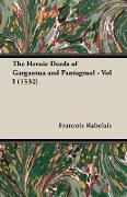 The Heroic Deeds of Gargantua and Pantagruel - Vol I (1532)