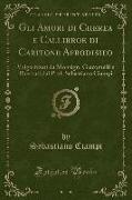 Gli Amori di Cherea e Callirroe di Caritone Afrodisieo