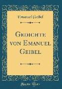 Gedichte von Emanuel Geibel (Classic Reprint)