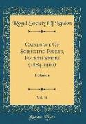 Catalogue Of Scientific Papers, Fourth Series (1884-1900), Vol. 16