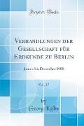 Verhandlungen der Gesellschaft für Erdkunde zu Berlin, Vol. 27