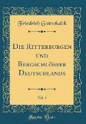 Die Ritterburgen und Bergschlösser Deutschlands, Vol. 5 (Classic Reprint)