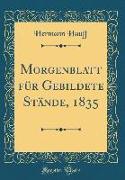 Morgenblatt für Gebildete Stände, 1835 (Classic Reprint)