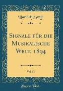 Signale für die Musikalische Welt, 1894, Vol. 52 (Classic Reprint)