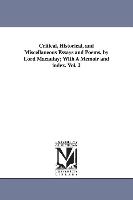 Critical, Historical, and Miscellaneous Essays and Poems, by Lord Macaulay, With a Memoir and Index. Vol. 2