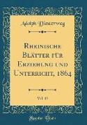 Rheinische Blätter für Erziehung und Unterricht, 1864, Vol. 13 (Classic Reprint)