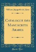 Catalogue des Manuscrits Arabes (Classic Reprint)