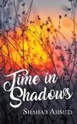 Time in Shadows