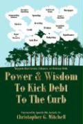 Power and Wisdom to Kick Debt to the Curb