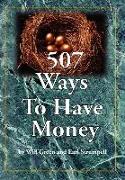 507 Ways to Have Money