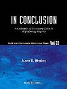 In Conclusion: A Collection of Summary Talks in High Energy Physics