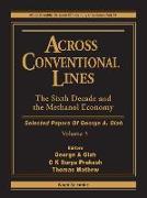 Across Conventional Lines: Selected Papers of George a Olah, Volume 3 - The Sixth Decade and the Methanol Economy