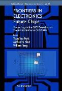 Frontiers in Electronics: Future Chips, Proceedings of the 2002 Workshop on Frontiers in Electronics (Wofe-02)