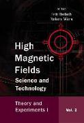 High Magnetic Fields: Science and Technology - Volume 2: Theory and Experiments I