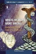 Where Medicine Went Wrong: Rediscovering the Path to Complexity