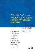 Topological Aspects of Critical Systems and Networks - Proceedings of the International Symposium