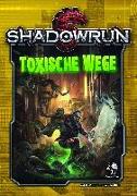 Shadowrun: Toxische Wege