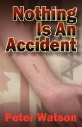 Nothing Is an Accident