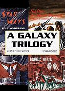 A Galaxy Trilogy: Star Ways/Druid's World/The Day the World Stopped