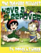 The Bugville Critters Have a Sleepover (Buster Bee's Adventures Series #3, The Bugville Critters)