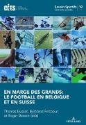 En marge des grands: le football en Belgique et en Suisse