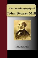 The Autobiography of John Stuart Mill