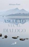 Ascolto, via al dialogo