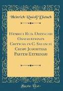 Henrici Rud. Dietschii Observationes Criticae in C. Salustii Crispi Jugurthae Partem Extremam (Classic Reprint)