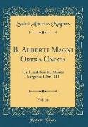 B. Alberti Magni Opera Omnia, Vol. 36