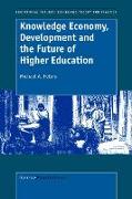 Knowledge Economy, Development and the Future of Higher Education