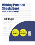 Writing Practice Sheets Book (Highly advanced 18 lines per page): A handwriting and cursive writing book with 100 pages of extra large 8.5 by 11.0 inc