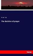 The doctrine of prayer