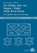 Der Heilige Jude von Bingen - Rabbi Adam Ba'al Schem