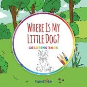 Where Is My Little Dog? - Coloring Book