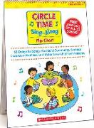 Circle Time Sing-Along Flip Chart: 25 Delightful Songs That Build Community, Establish Classroom Routines, and Make Every Child Feel Welcome