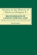 Brotherhood of Canons Serving God (a English Secular Cathedrals in the Later Middle Ages