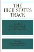 The High Status Track: Studies of Elite Schools and Stratification