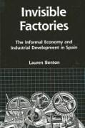 Invisible Factories: The Informal Economy and Industrial Development in Spain