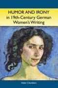 Humor and Irony in Nineteenth-Century German Women's Writing