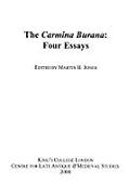 The Carmina Burana: Four Essays